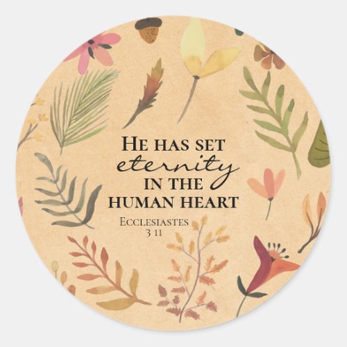 Ecclesiastes 311 He has set eternity in the heart Classic Round Sticker