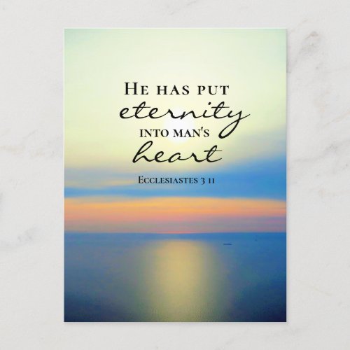 Ecclesiastes 3 11 He Put Eternity Into Mans Heart Postcard