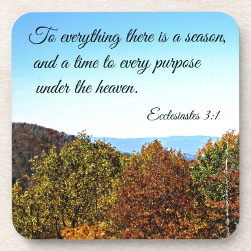 Ecclesiastes 31 To everything there is a season Beverage Coaster