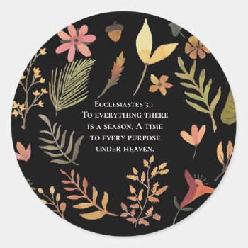 Ecclesiastes 3:1 To Everything There Is A Season  Classic Round Sticker by CChristianDesigns at Zazzle