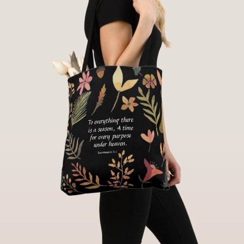 Ecclesiastes 31 To everything there is a season Tote Bag