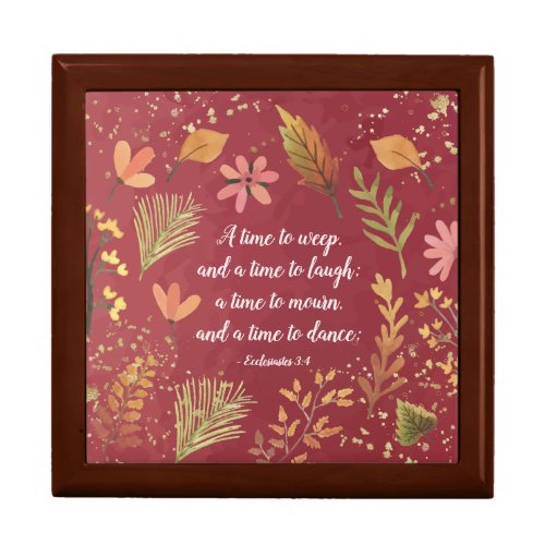 Ecclesiastes 34 A time to weep a time to laugh Gift Box