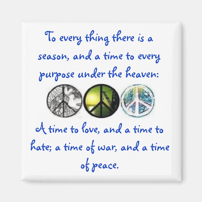 Ecclesiastes 3:8 magnet (Front)