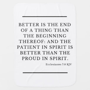 Ecclesiastes 7:8 Bible Verse Quote KJV Baby Blanket