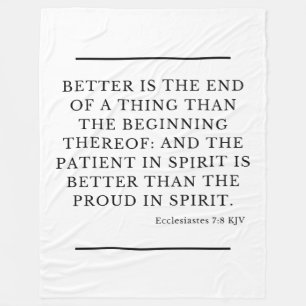 Ecclesiastes 7:8 Bible Verse Quote KJV Fleece Blanket