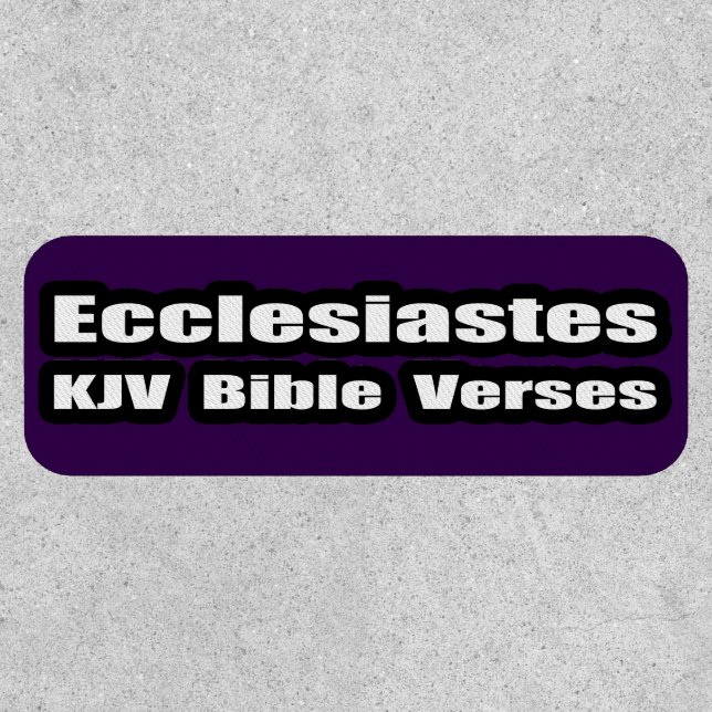Ecclesiastes KJV Bible Verses Horizontal Typograph Patch (Front)