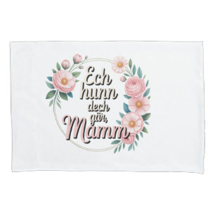 Ech hu meng Mamm gär – Luxembourgish Mother's Day Pillow Case