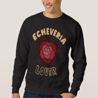 Echeveria Lover Sweatshirt