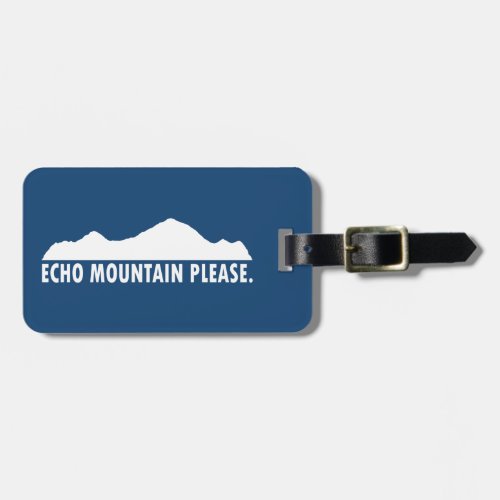 Echo Mountain Please Luggage Tag