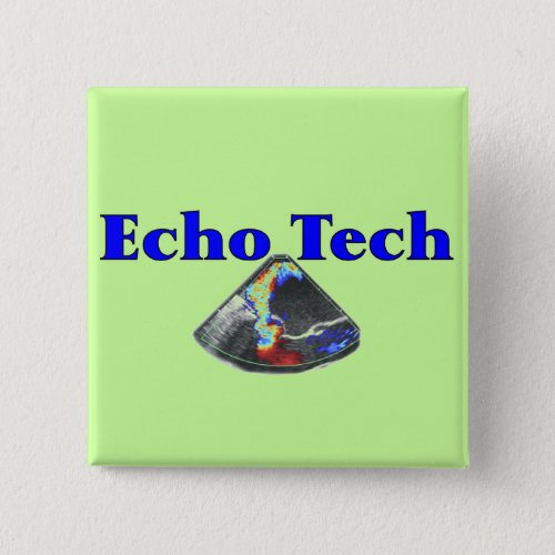 Echo Technician Gifts Cardiac Echo Tech Pinback Button