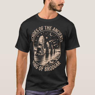 Echoes Of The Ancients Ring Of Brodgar Mythical La T-Shirt