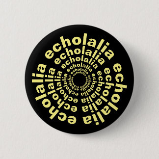 Echolalia Circle Neurodiversity Stim Text Button
