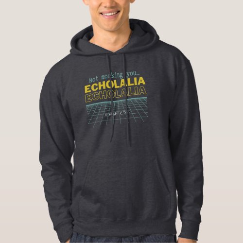 Echolalia Not Mocking You Shirt