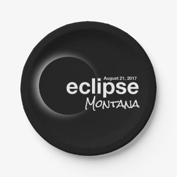 Eclipse 2017 Montana Paper Plates by Omtastic at Zazzle