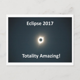 Eclipse 2017 - Totality Amazing - Original Picture Postcard
