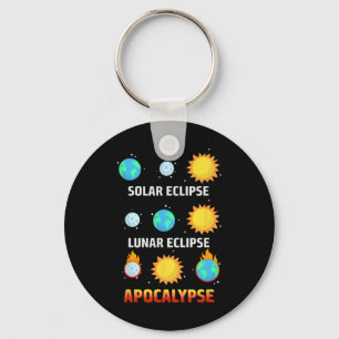 Eclipse Lunar Eclipse Apocalypse Funny Eclipse Keychain
