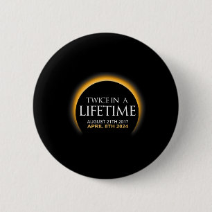 Eclipse Twice In Lifetime 2024 Solar Eclipse  Button
