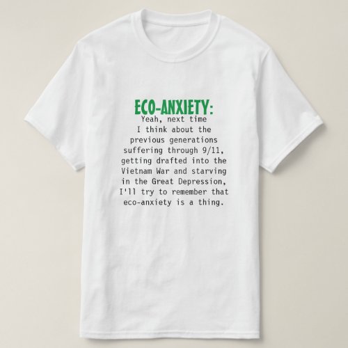Eco_Anxiety Isnt Real Value Shirt