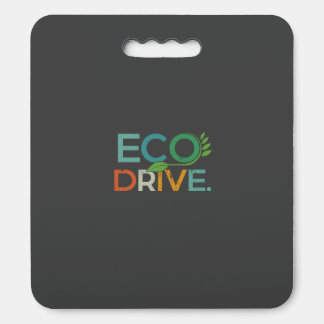 Eco Drive  Seat Cushion