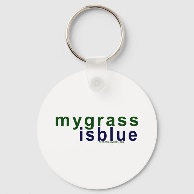 Eco-Friendly My Grass Is Blue Keychain (Front)
