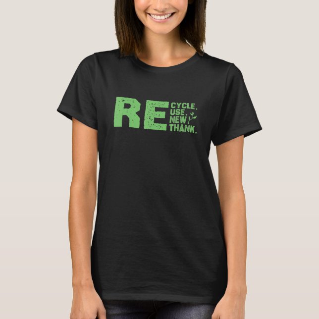 Eco-Friendly Recycle, Reuse, Renew, Re-Think T-Shirt (Front)