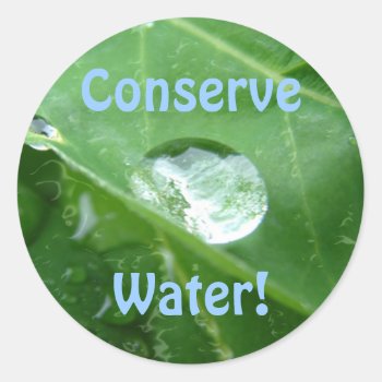 Eco Friendly Water Conservation Gifts & Gear Classic Round Sticker by EarthGifts at Zazzle