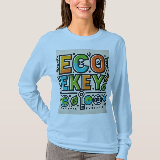 "Eco Is Key," Designed women's T-Shirt (Front)