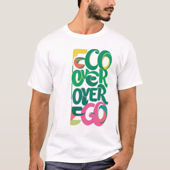 Eco Over Ego T-Shirt (Front)