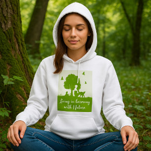 Eco Quote Living in Harmony with Nature Hoodie