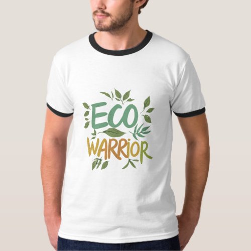 Eco Warrior  T_Shirt