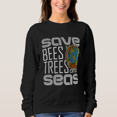 Ecologist environmental protection animals plants  sweatshirt