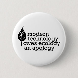 Ecology / Technology Quote Pinback Button