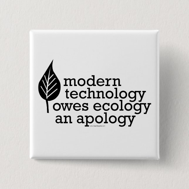 Ecology / Technology Quote Pinback Button (Front)