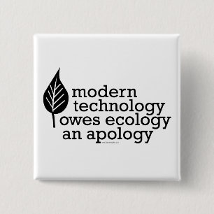 Ecology / Technology Quote Pinback Button