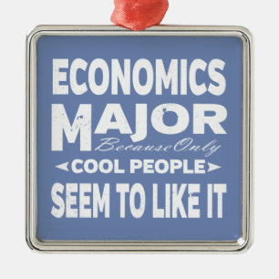 Economics College Major Only Cool People Like It Metal Ornament
