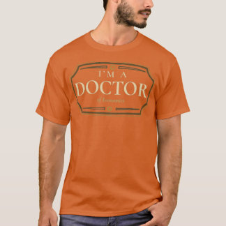 Economics Doctorate Degree PhD Graduation Gift 1 T-Shirt