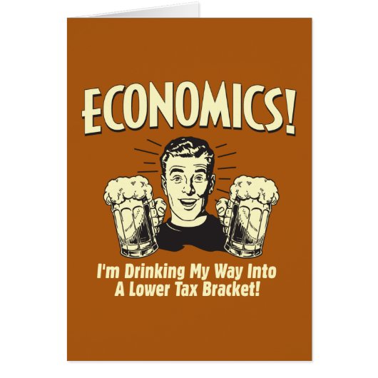 Economics: Drinking Lower Tax Bracket Cards (Front)