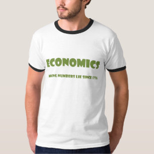 Economics: making numbers lie since 1776 T-Shirt