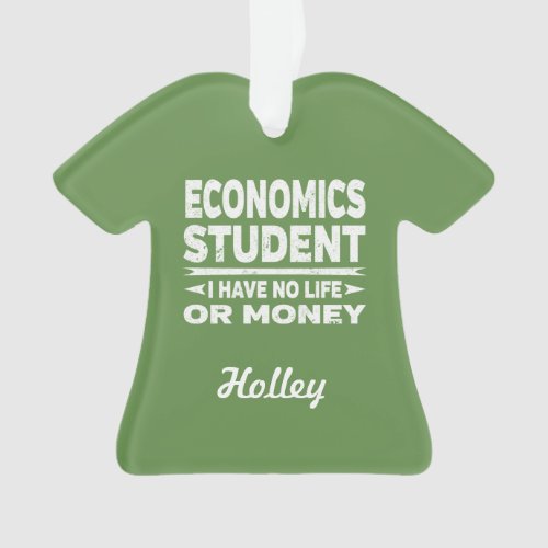 Economics Student No Life or Money Ornament
