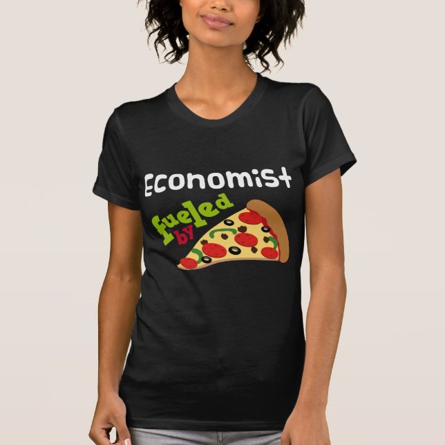 Economist (Funny) Pizza T-Shirt (Front)