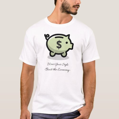 Economist Wear Your Style Boost the Economy T_Shirt