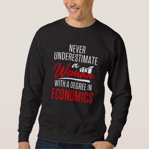 Economist Woman Power Business Economics GraduateG Sweatshirt