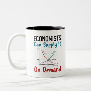 Economists Can Supply It On Demand Two-Tone Coffee Mug