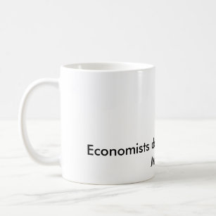 Economists do everything with Models Coffee Mug