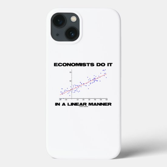 Economists Do It In A Linear Manner Regression iPhone 13 Case