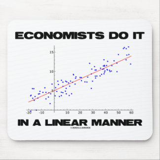 Economists Do It In A Linear Manner (Regression) Mouse Pad