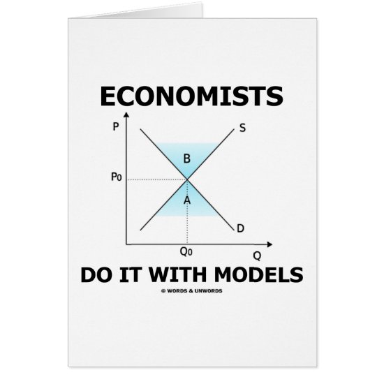 Economists Do It With Models (Economics Humor)