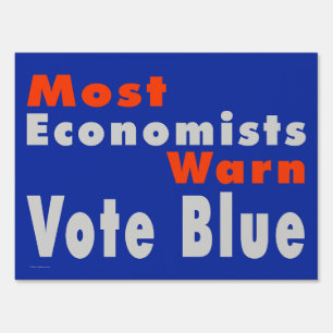 Economists Warn Vote Blue - Yard Sign