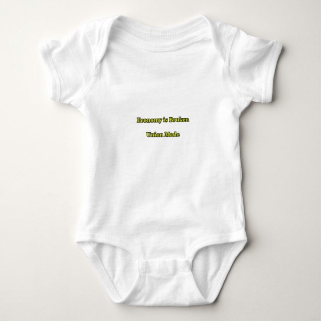 Economy is Broken Union Made The MUSEUM Zazzle Gif Baby Bodysuit (Front)