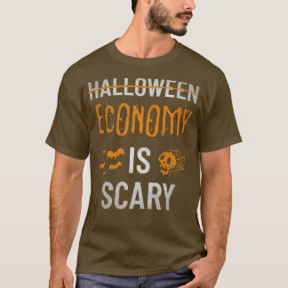 Economy Is Scary Spooky Halloween Graphic Funny Da T-Shirt